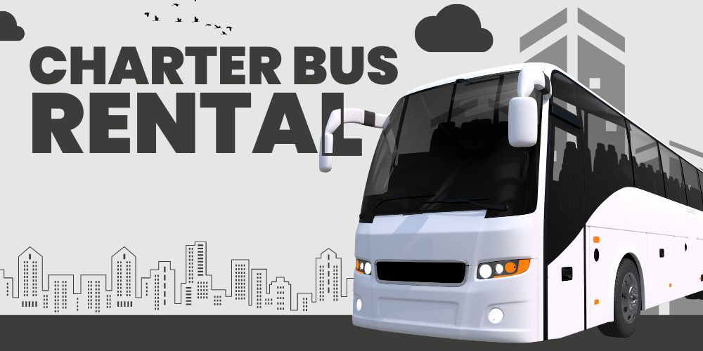 The Ultimate Guide to Charter Bus Rental